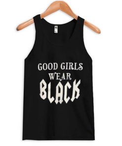 good girls wear black Tank top NA