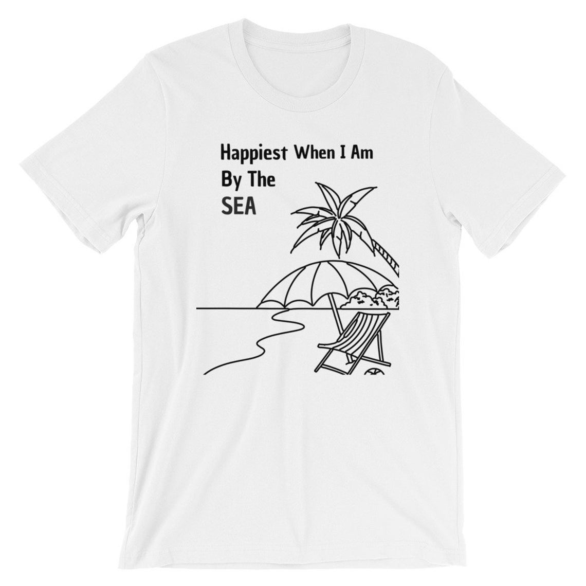 happiest when i am by the sea t shirt NA