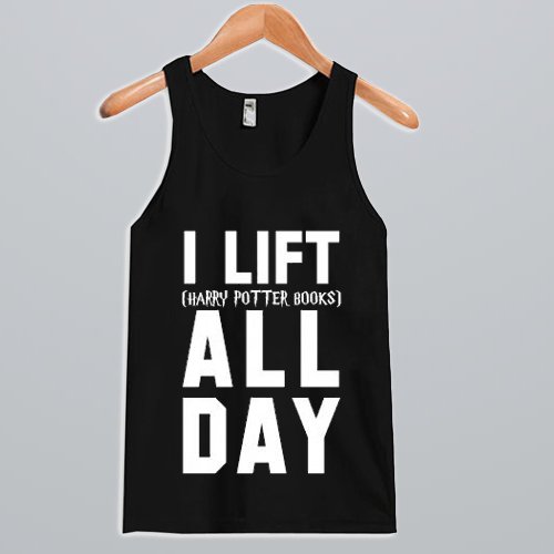 I Lift Harry Potter Books All Day Tank Top NA