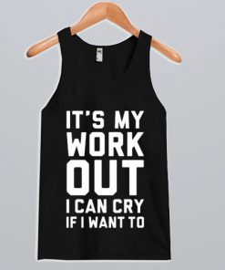 It’s My Work Out Tank Top NA