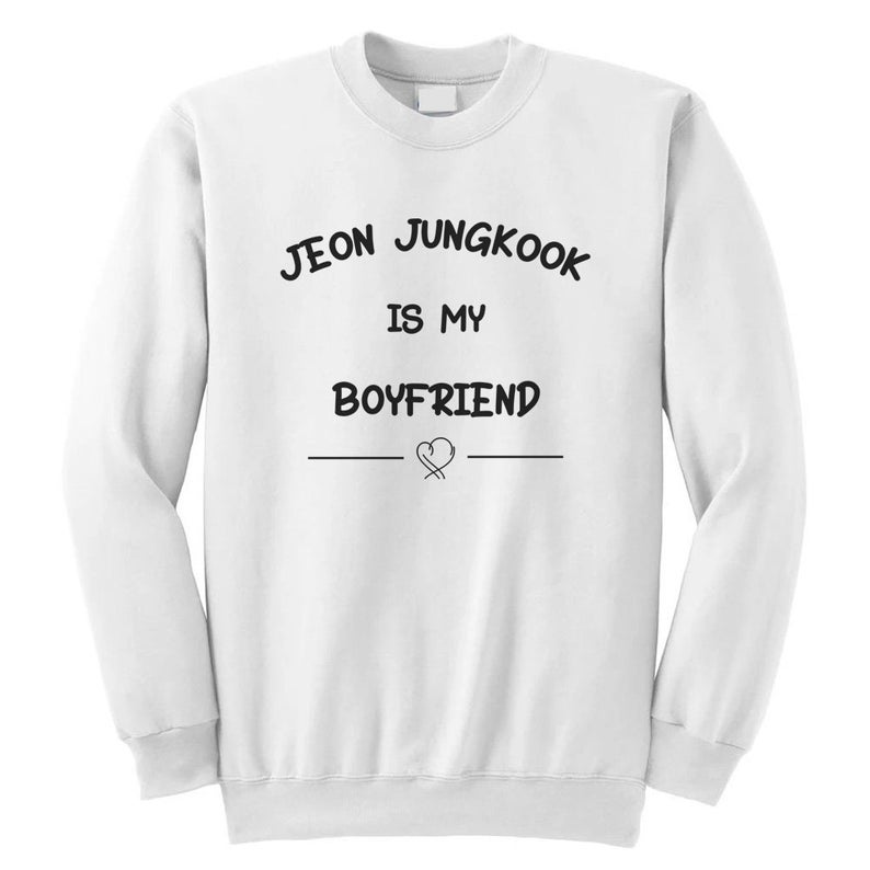 Jeon Jungkook is My Boyfriend BTS Bangtan Boys KPOP Unisex Sweatshirt NA