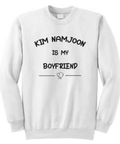 Kim Namjoon is My Boyfriend RM BTS Bangtan Boys KPOP Unisex Sweatshirt NA