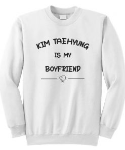 Kim Taehyung is My Boyfriend V BTS Bangtan Boys KPOP Unisex Sweatshirt NA