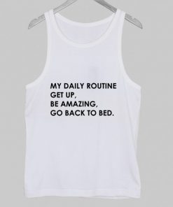 My daily routine get up tanktop NA