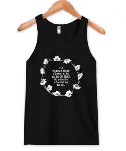 i’d rather wear flowers tanktop NA