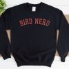 Bird Nerd Sweatshirt NA