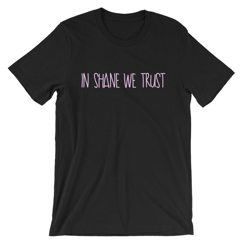 In Shane We Trust Short-Sleeve Unisex T Shirt NA