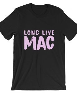 Long Live Mac Short-Sleeve UNISEX T Shirt NA