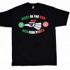 Made In The USA With Mexican Parts T Shirt NA