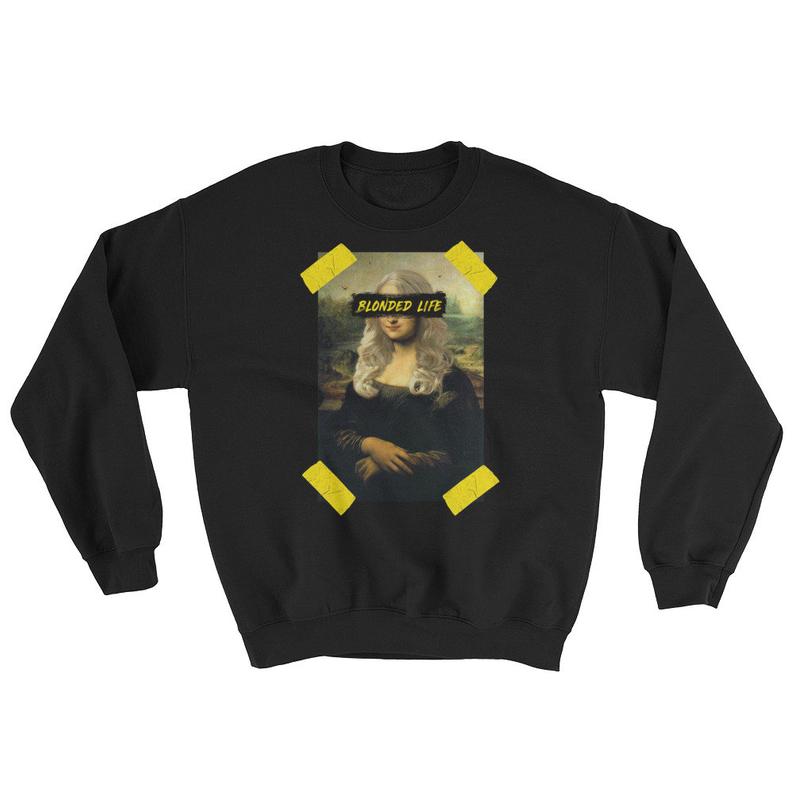 Monalisa Blonded Life Unisex Sweatshirt NA