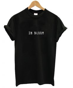 in bloom t shirt NA