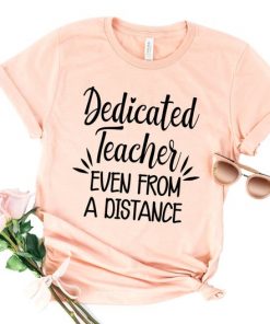 Dedicated Teacher T Shirt NA