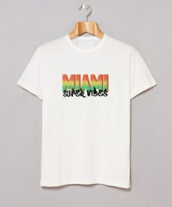 Miami Super Vibes T Shirt NA
