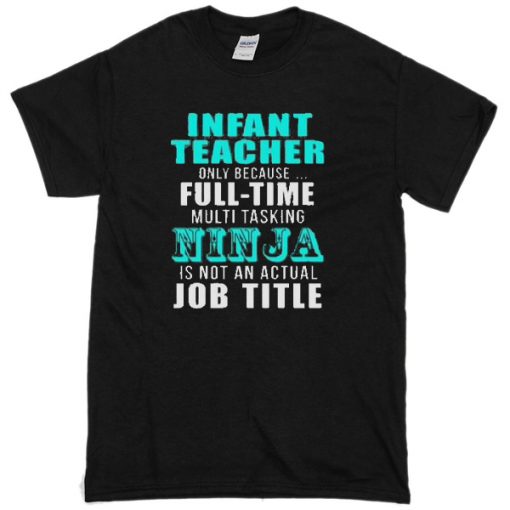 INFANT teacher T-shirt NA