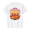 Its Popcorn Time shirt NA
