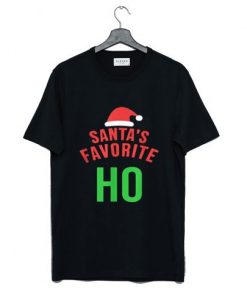 Santas Favorite Ho T Shirt NA