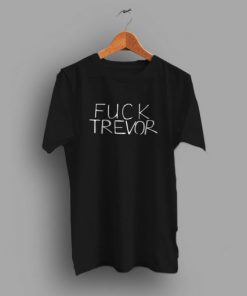 Fuck Trevor Tame Impala T Shirt NA