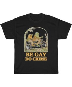 Frog and Toad - Be Gay Do Crime Classic T-Shirt NA