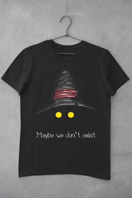 Maybe We Don't Exist t shirt NA