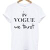 In Vogue We Trust T-shirt NA