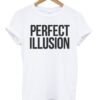 Perfect Illusion T-shirt NA