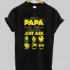 Best Papa In The Galaxy Just Ask Shirt NA