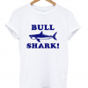 Bull Shark T Shirt NA