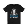 Madam Vice President Kamala Harris T-Shirt NA