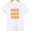 Boys Boys Boys T-Shirt NA