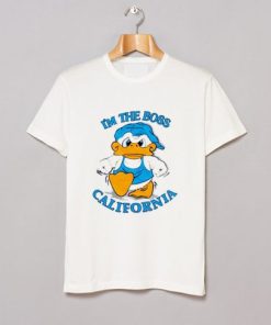I’m The Boss California Duck T-Shirt NA