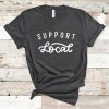 Support Local tshirt NA