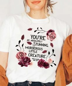 You're an Absolutely Stunning tshirt NA