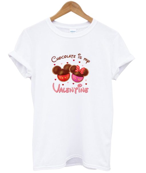 Chocolate Is My Valentine T Shirt NA