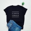 Fierce female shirt NA