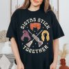 Sistas Stick Together T-Shirt NA