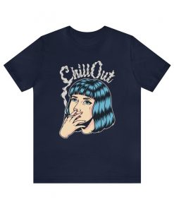 Chill Out Smoking Girl T-Shirt NA