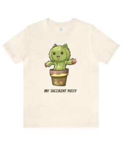 My Succulent Pussy (Cat) tshirt NA